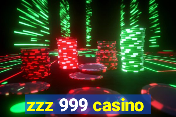 zzz 999 casino